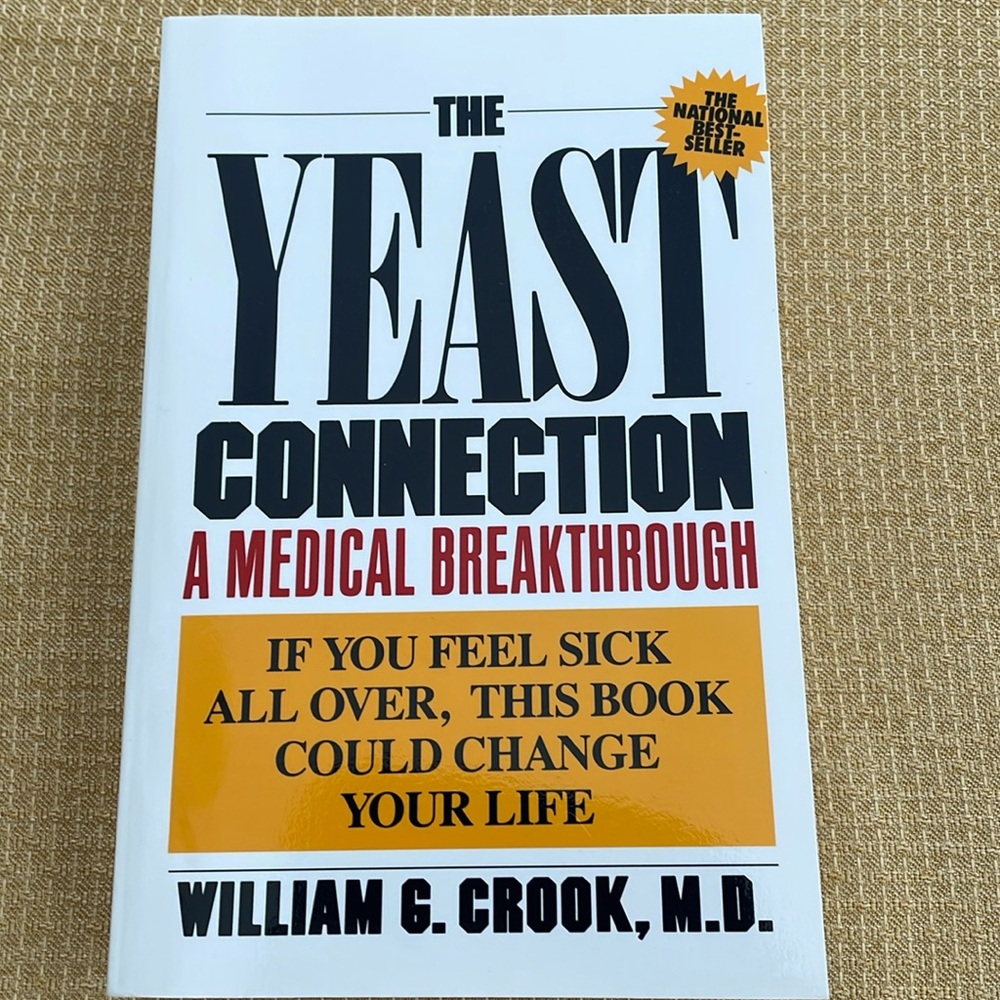 The Yeast connection. National Bestseller.  By William G.Crook NWT